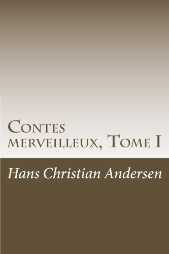 Contes merveilleux, Tome I